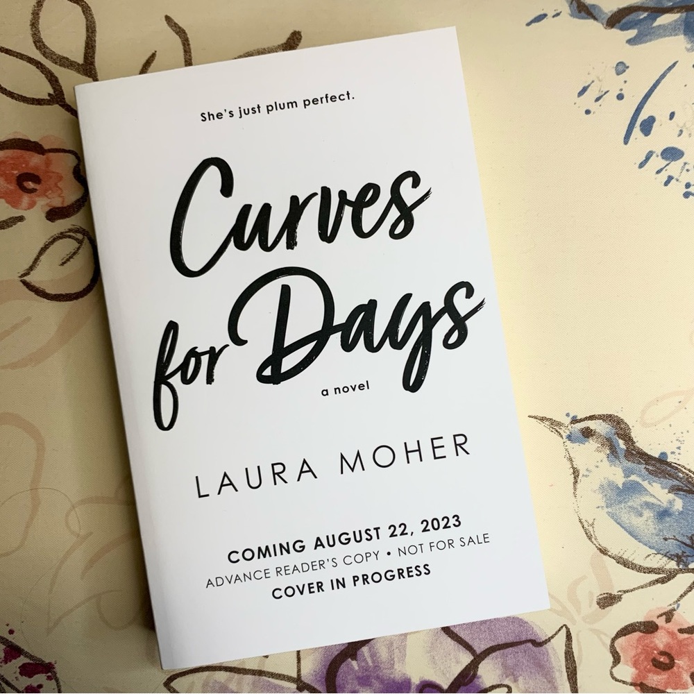💛 Curves for Days by Laura Moher ARC